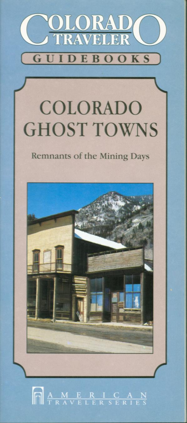 COLORADO GHOST TOWNS: remnants of the mining days.